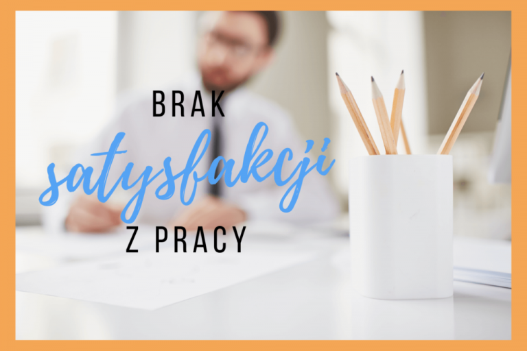 5 powodów, przez które nie odczuwasz satysfakcji z pracy