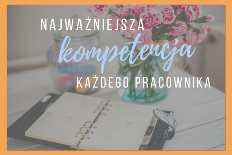 Kompetencje przyszłości? Umiejętność, którą powinien posiadać każdy pracownik