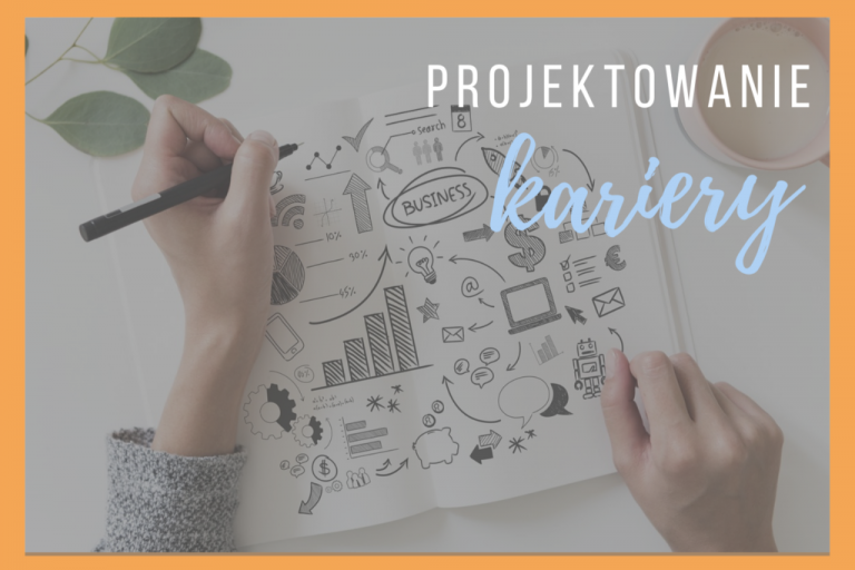 Projektowanie kariery – 4 rzeczy, których jeszcze nie wiesz